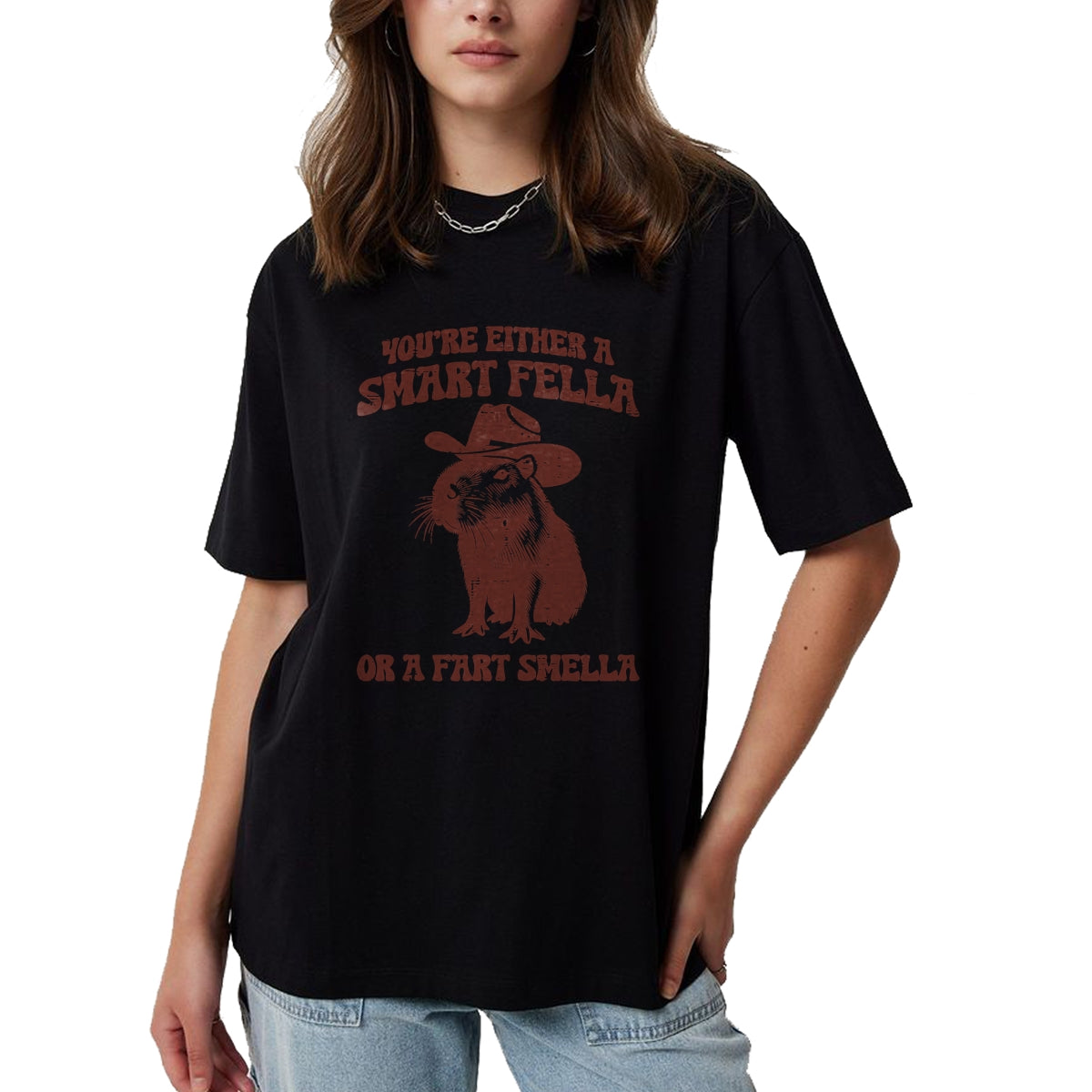 Cute Capybara Shirt, Funny Capybara Unisex T-Shirt/Hoodie/Sweatshirt HLT00 - Capybara Either Smart Fella Fart Smella Funny Men Women Kids T-Shirt