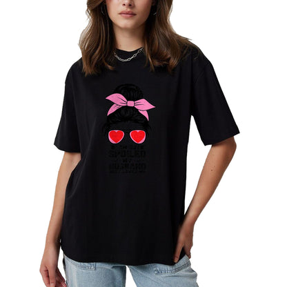 Best Wife Shirt, Wife and Husband Unisex T-Shirt/Hoodie/Sweatshirt HLT00 - Spoiled Wife Life I Am Not Spoiled My Husband Just Loves Me T-Shirt