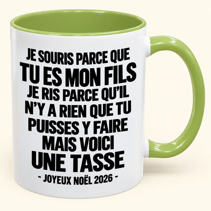 JE SOURIS PARCE QUE TU ES MON FILS – CADEAU DE NOËL 2026 DRÔLE – MUG À CAFÉ BICOLORE (SKU2610-524)