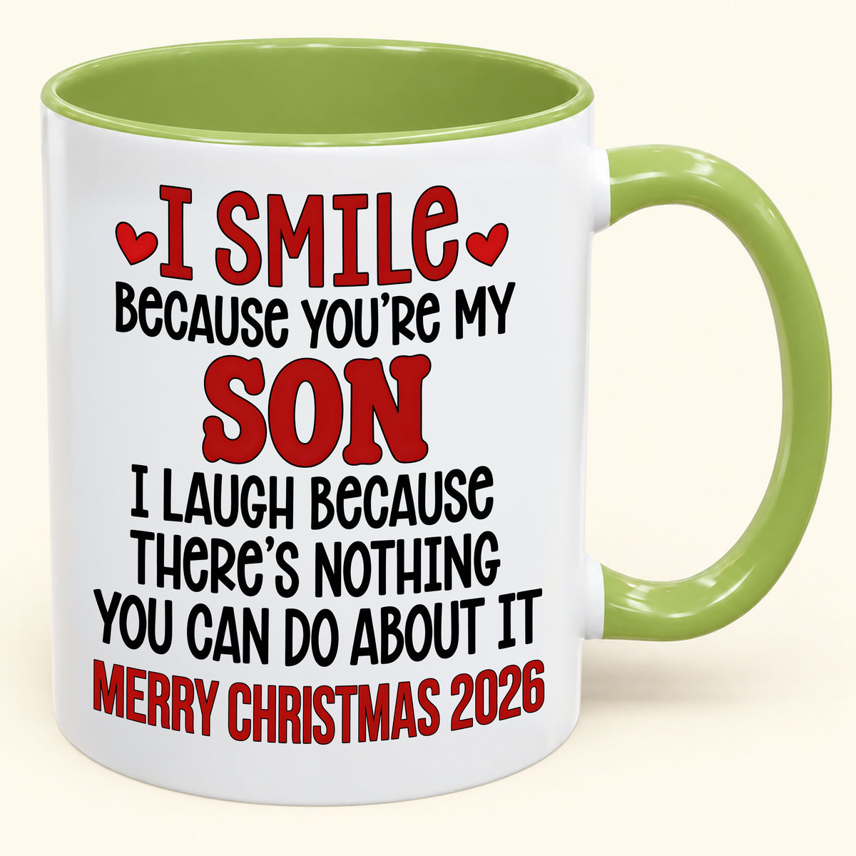 I Smile Because You’re My Son - Funny Christmas 2026 - Gift Accent Coffee Mug (SKU2610-944)