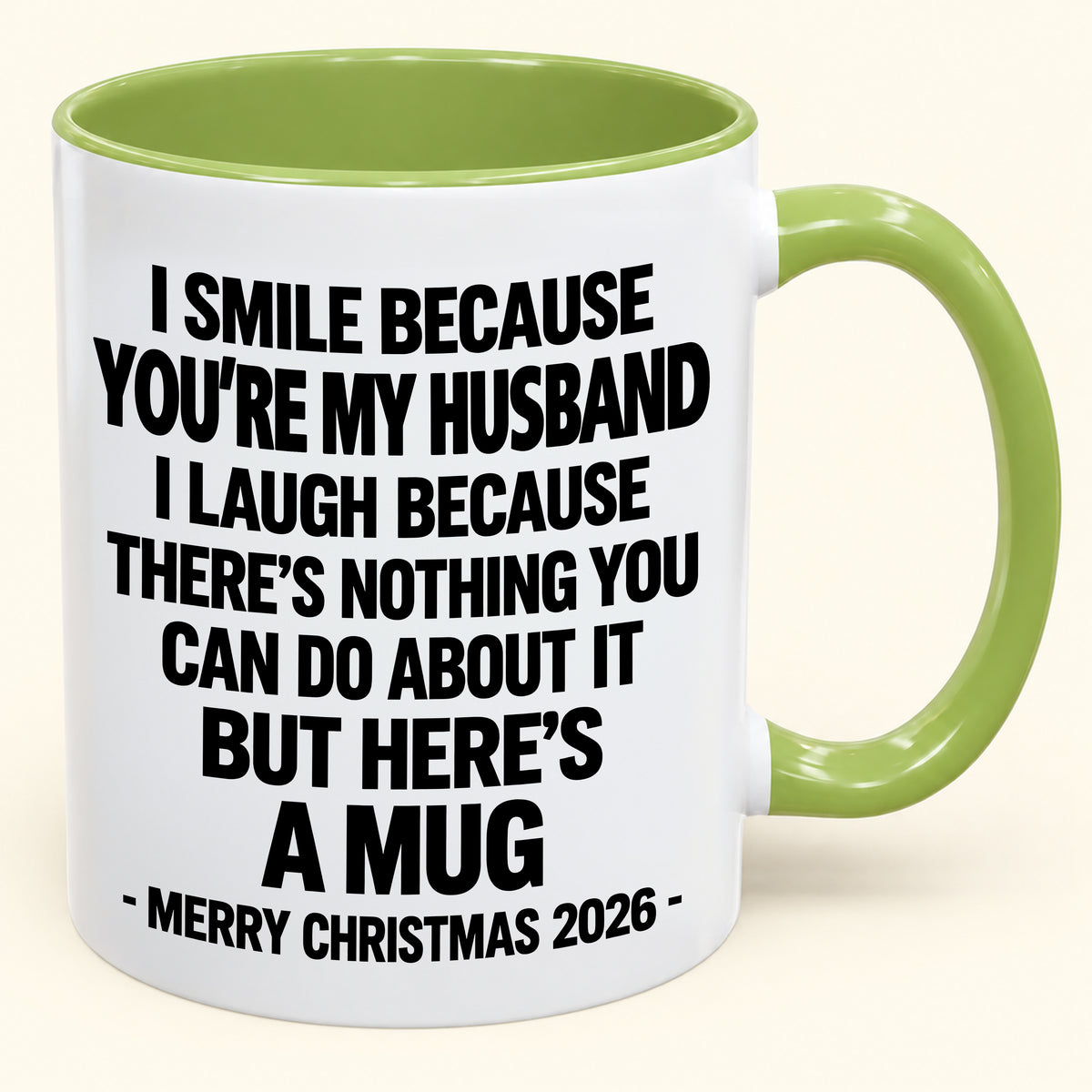 I Smile Because You’re My Husband - Funny Christmas 2026 - Gift Accent Coffee Mug (SKU2610-416)