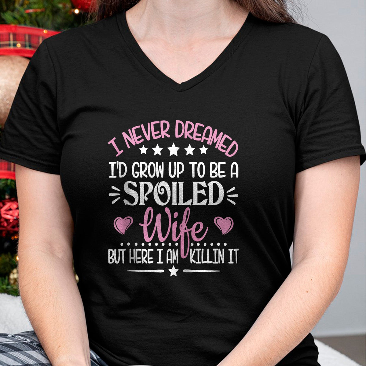 Best Wife Shirt, Wife and Husband Unisex T-Shirt/Hoodie/Sweatshirt HLT00 - Gift for wife T shirt, spoiled wife   Retro I Never Dreamed I'd Grow Up To Be A Spoiled Wife Zip Hoo (2)