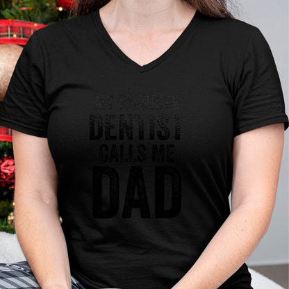 Gift for Dad Shirt, Funny Dad Unisex T-Shirt/Hoodie/Sweatshirt HLT00 – My Favorite Dentist Calls Me Dad Funny-Proud Dad Father T-Shirt