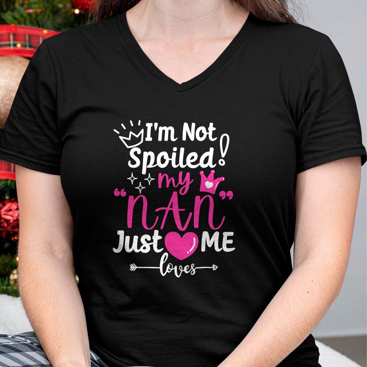 Best Wife Shirt, Wife and Husband Unisex T-Shirt/Hoodie/Sweatshirt HLT00 - I'm Not Spoiled My NAN Just Loves Me for Team Girls Matching T-Shirt