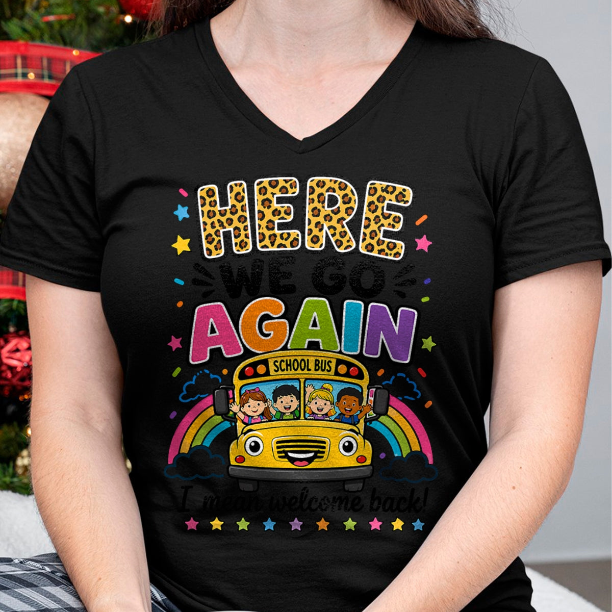 Best Student Shirt, Funny Back To School UnisexT-Shirt/Hoodie/Sweatshirt HLT00 - Here We Go Again I Mean Welcome Back to School Bus Driver T-Shirt