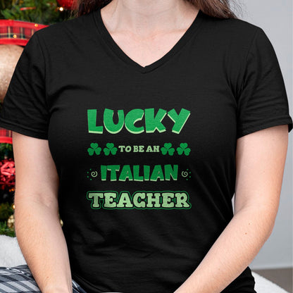 Patrick Day Shirts for Family, Funny Patrick Day shirts, st patrick's day Unisex T-Shirt/Hoodie/Sweatshirt HLT00 - Lucky To Be An Italian Teacher St. Patrick Day Job Professio T-Shirt