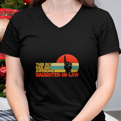 Best Wife Shirt, Wife and Husband Unisex T-Shirt/Hoodie/Sweatshirt HLT00 - This Guy Has An Awesome Daughter-In-Law T-Shirt