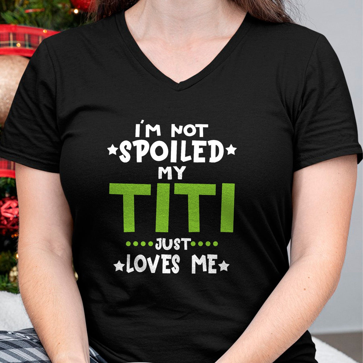 Best Wife Shirt, Wife and Husband Unisex T-Shirt/Hoodie/Sweatshirt HLT00 - I'm Not Spoiled My Titi Loves Me Funny Baby Spoil Family T-Shirt