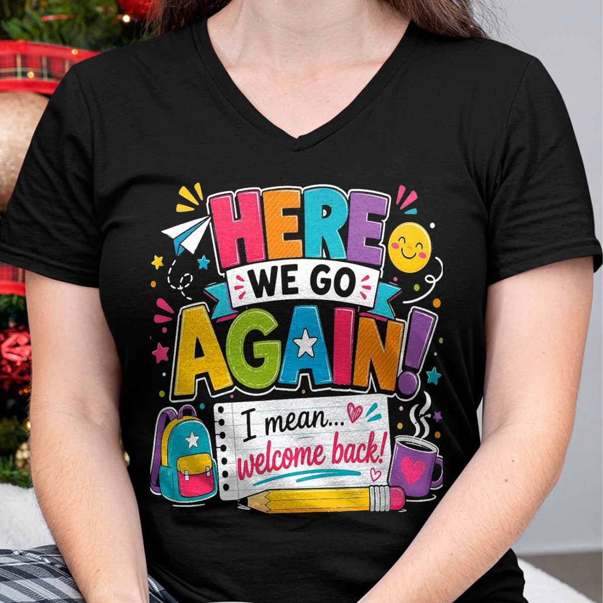 Best Student Shirt, Funny Back To School UnisexT-Shirt/Hoodie/Sweatshirt HLT00 - Here We Go Again I Mean Welcome Back to School Funny Teacher T-Shirt, Men, Black, 3X-Large (2)