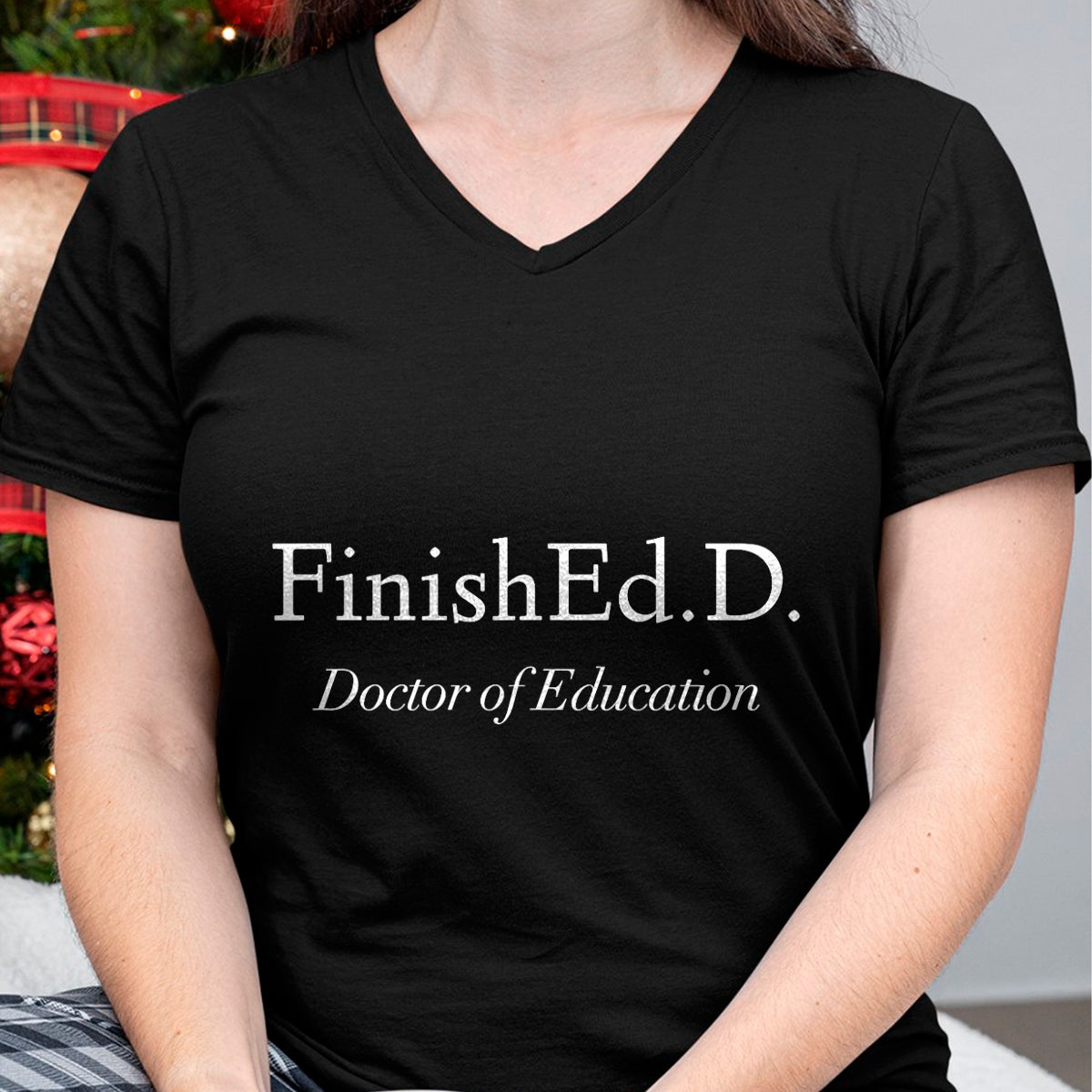 Best Doctor Shirt, Funny Doctor UnisexT-Shirt/Hoodie/Sweatshirt HLT00 - Doctor of Education Finished.D. T-Shirt Small