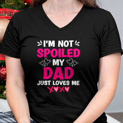 Best Wife Shirt, Wife and Husband Unisex T-Shirt/Hoodie/Sweatshirt HLT00 - I'm Not Spoiled My Dad Just Loves Me Kids Girls Daughter T-Shirt