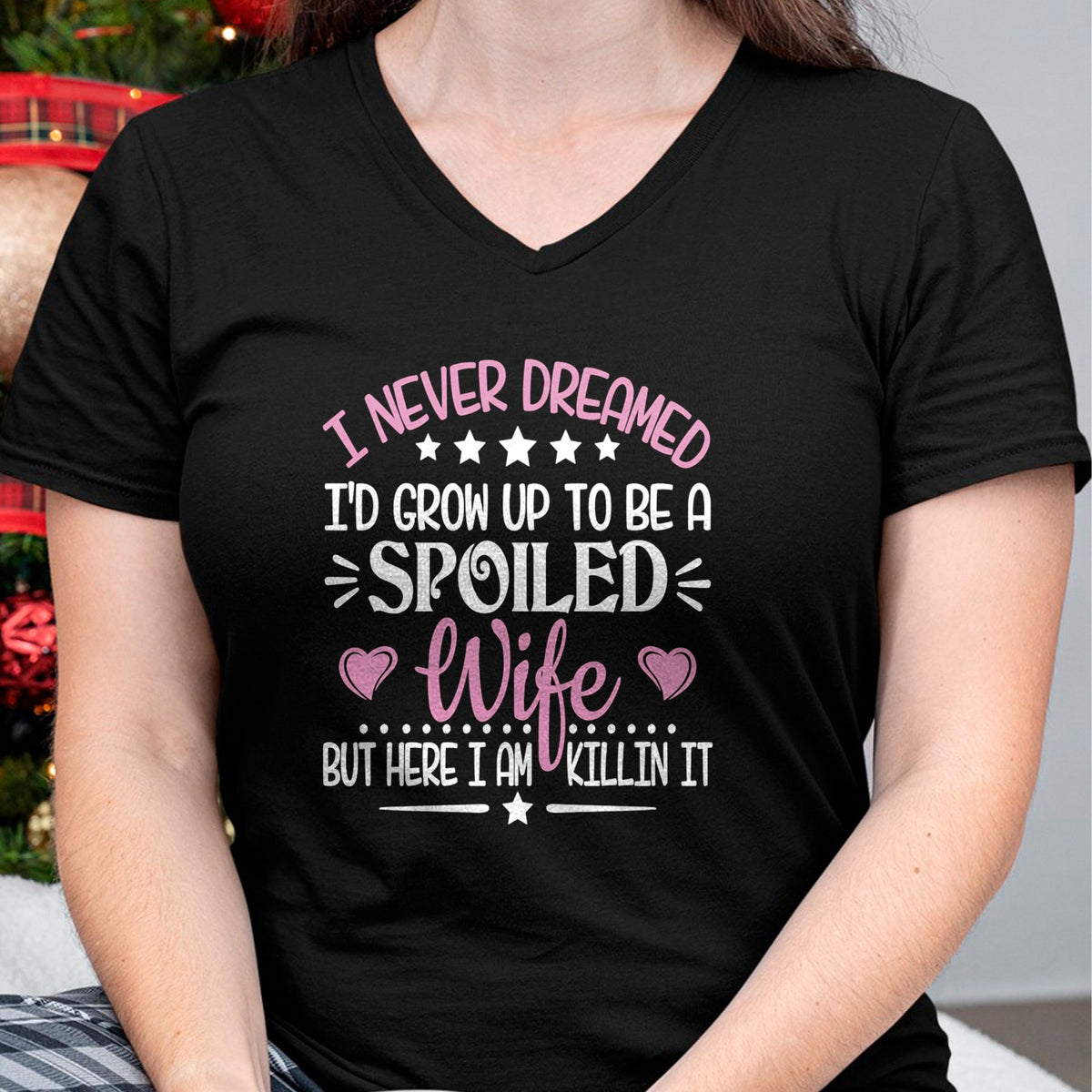 Best Wife Shirt, Wife and Husband Unisex T-Shirt/Hoodie/Sweatshirt HLT00 - Gift for wife T shirt, spoiled wife   Retro I Never Dreamed I'd Grow Up To Be A Spoiled Wife Long Sl
