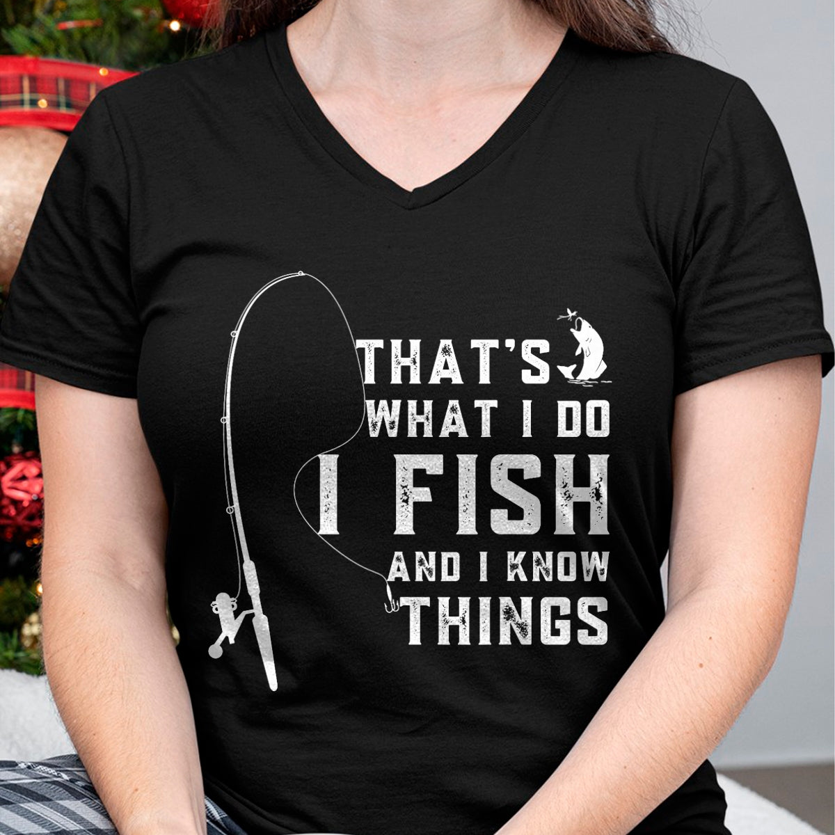 Funny Fishing Shirt, Gift For Fishing Lover Unisex T-Shirt/Hoodie/Sweatshirt HLT00 - Funny Fish Quote, That_s What I Do I Fish and I Know Things T-Shirt