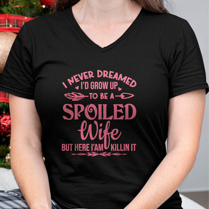 Best Wife Shirt, Wife and Husband Unisex T-Shirt/Hoodie/Sweatshirt HLT00 - Gift for wife T shirt, spoiled wife   I never dreamed i'd grow up to be a spoiled wife Pullover Hood (5)