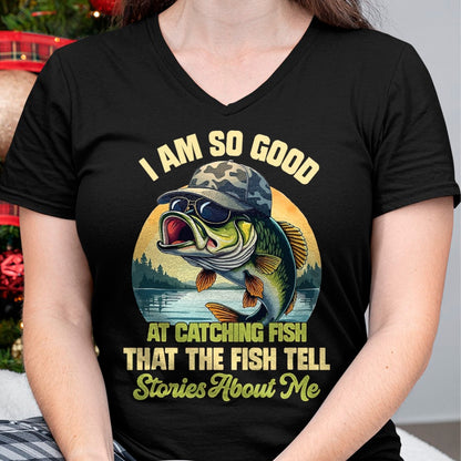Funny Fishing Shirt, Gift For Fishing Lover Unisex T-Shirt/Hoodie/Sweatshirt HLT00 - I_m So Good At Catching Fish that The Fish Tell Stories T-Shirt, Men, Black, 3X-Large