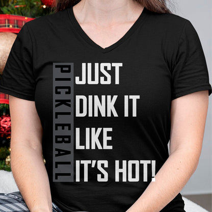 Funny Pickleball Shirt, Pickleball Lover Unisex T-Shirt/Hoodie/Sweatshirt HLT00 - Just Dink It Like It's Hot! Pickleball Live Love Play T-Shirt
