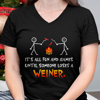 Funny Camping Shirt, Gift For Camping Lover Unisex T-Shirt/Hoodie/Sweatshirt HLT00 - Its All Fun and Games Until Someone Loses Weiner Funny Camp T-Shirt
