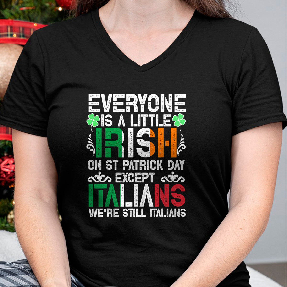 Patrick Day Shirts for Family, Funny Patrick Day shirts, st patrick's day Unisex T-Shirt/Hoodie/Sweatshirt HLT00 - Everyone Is A Little Irish On St Patrick Day Except Italians T-Shirt