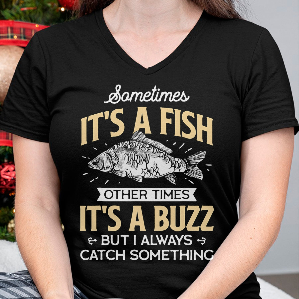 Funny Fishing Shirt, Gift For Fishing Lover Unisex T-Shirt/Hoodie/Sweatshirt HLT00 - Sometimes It_s a Fish - Funny Fishing & Angler Joke Gift T-Shirt