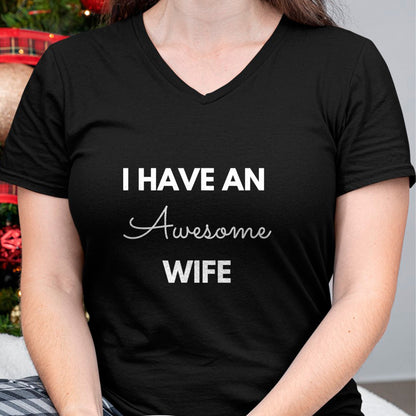 Best Wife Shirt, Wife and Husband Unisex T-Shirt/Hoodie/Sweatshirt HLT00 - I Have an Awesome Wife for Husband Gift Saying T-Shirt