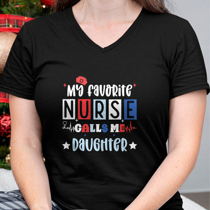 Funny Nurse Shirt, Nurse Unisex T-Shirt/Hoodie/Sweatshirt HLT00 - My favorite nurse calls me daughter funny registered nurse T-Shirt