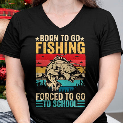 Funny Fishing Shirt, Gift For Fishing Lover Unisex T-Shirt/Hoodie/Sweatshirt HLT00 - Born to Go Fishing Forced School Funny Men Women Kids Boys T-Shirt, Men, Black, 3X-Large