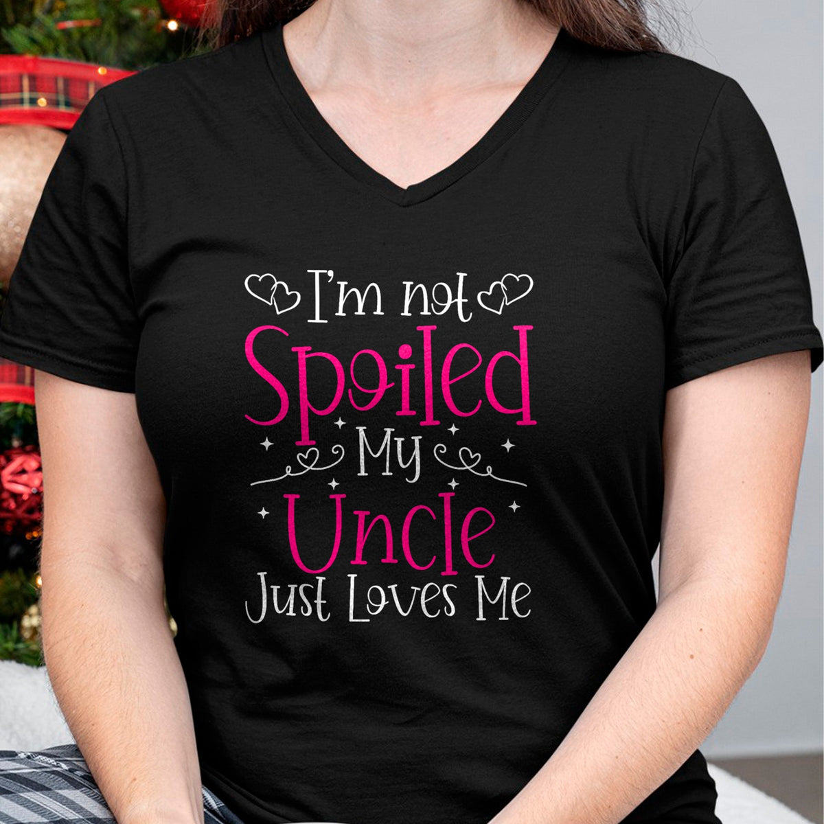 Best Wife Shirt, Wife and Husband Unisex T-Shirt/Hoodie/Sweatshirt HLT00 - I'm Not Spoiled My Uncle Just Loves Me Funny Niece Girls Tee T-Shirt