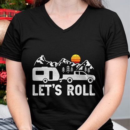 Funny Camping Shirt, Gift For Camping Lover Unisex T-Shirt/Hoodie/Sweatshirt HLT00 - Let_s Roll Caravan Camping Trailer Mountains Camper T-Shirt