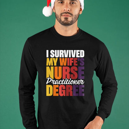 Funny Nurse Shirt, Nurse Unisex T-Shirt/Hoodie/Sweatshirt HLT00 - I Survived My Wife's Nurse Practitioner Degree T-Shirt