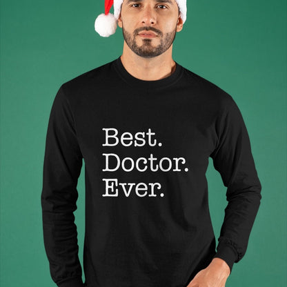 Best Doctor Shirt, Funny Doctor UnisexT-Shirt/Hoodie/Sweatshirt HLT00 - Best Doctor Ever T-Shirt T-Shirt