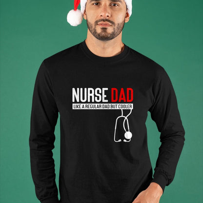 Funny Nurse Shirt, Nurse Unisex T-Shirt/Hoodie/Sweatshirt HLT00 - Nurse Dad Like Regular Dad but Cooler - Nurse Dad T-Shirt