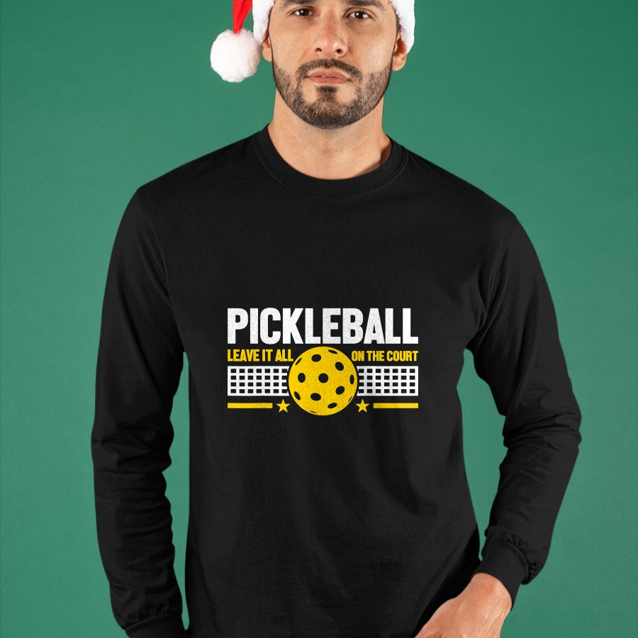 Funny Pickleball Shirt, Pickleball Lover Unisex T-Shirt/Hoodie/Sweatshirt HLT00 - Leave It All On The Court - Pickleball T-Shirt