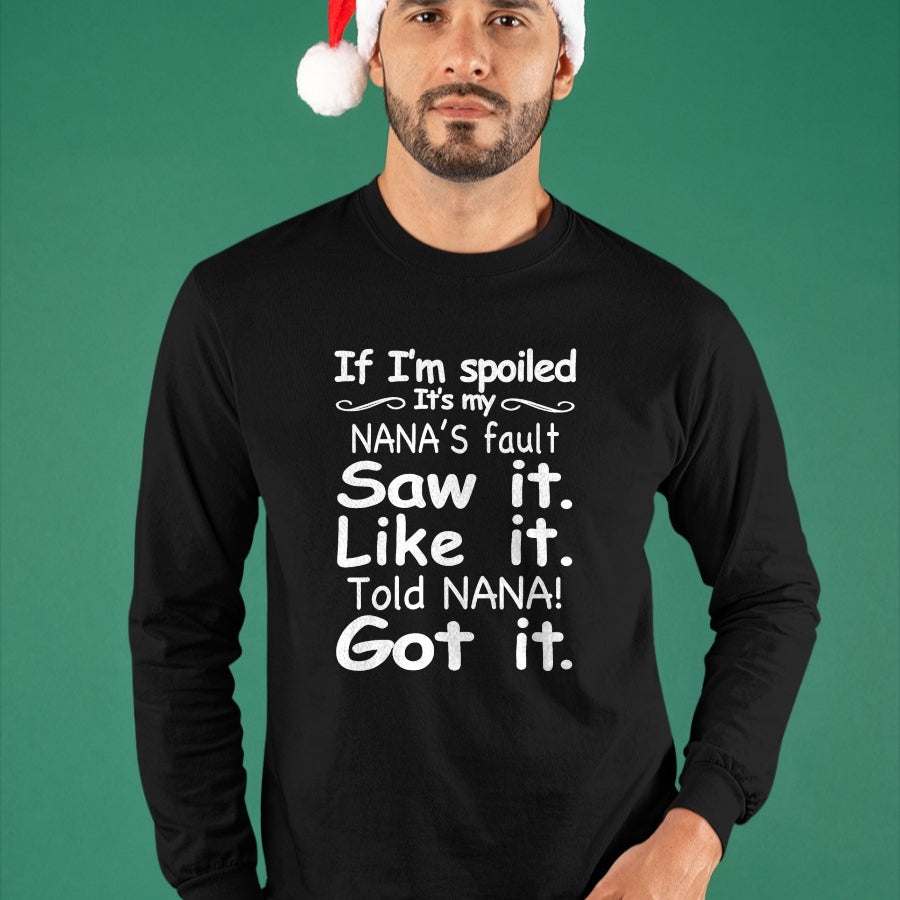 Best Wife Shirt, Wife and Husband Unisex T-Shirt/Hoodie/Sweatshirt HLT00 - If I'm Spoiled It's My Nana's Fault Funny Grandkids Saying T-Shirt (1)