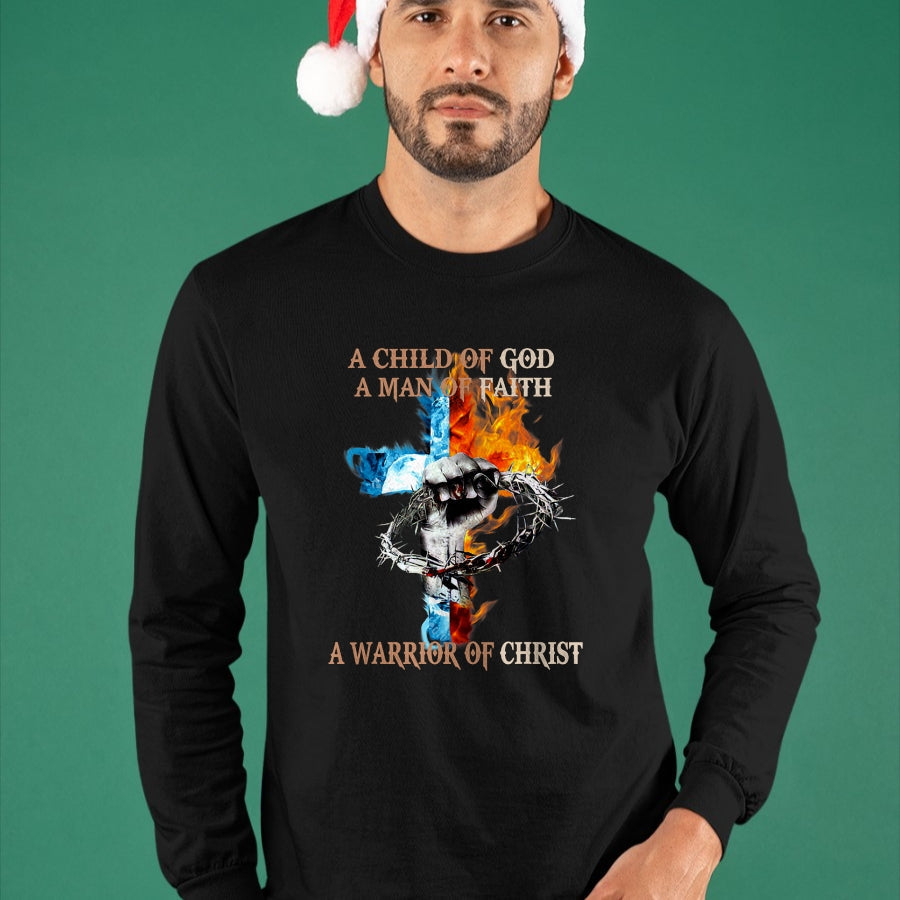 Christian Tee, Christian Faith Unisex T-Shirt/Hoodie/Sweatshirt HLT00 -  A Child Of God A Man Of Faith A Warrior Of Christ T-Shirt