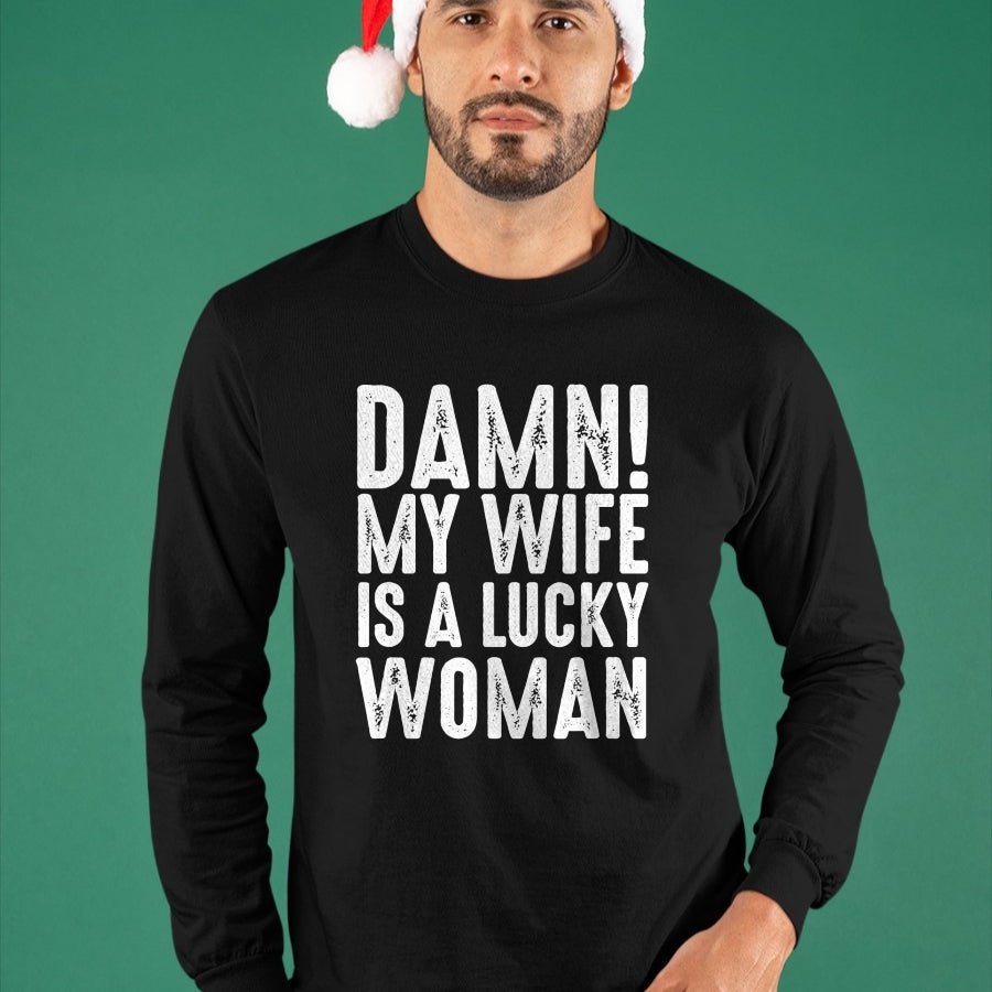 Best Wife Shirt, Wife and Husband Unisex T-Shirt/Hoodie/Sweatshirt HLT00 - Gift for wife T shirt, lucky wife   Damn My Wife Is A Lucky Woman T-shirt (1)