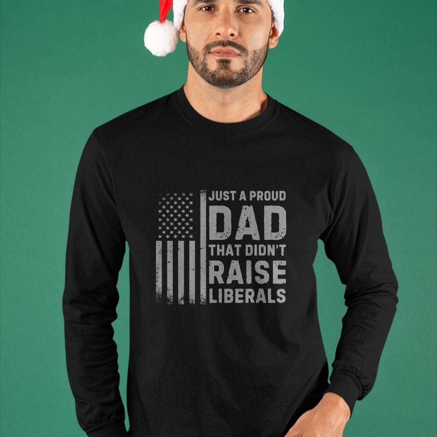 Gift for Dad Shirt, Funny Dad Unisex T-Shirt/Hoodie/Sweatshirt HLT00 – Vintage Usa Flag Just A Proud Dad That Didn_t Raise Liberals T-Shirt