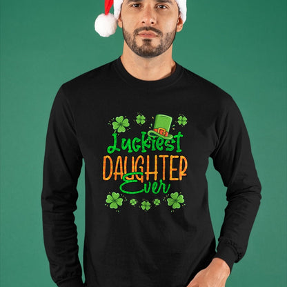 Patrick Day Shirts for Family, Funny Patrick Day shirts, st patrick's day Unisex T-Shirt/Hoodie/Sweatshirt HLT00 - Girl St Patrick Day Luckiest Daughter Ever St Patricks Day T-Shirt