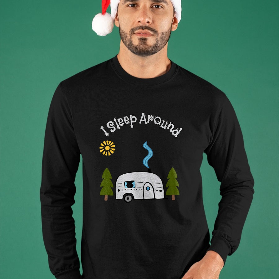 Funny Camping Shirt, Gift For Camping Lover Unisex T-Shirt/Hoodie/Sweatshirt HLT00 - Funny Sarcastic I Sleep Around RV Camping Outdoors top T-Shirt
