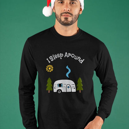 Funny Camping Shirt, Gift For Camping Lover Unisex T-Shirt/Hoodie/Sweatshirt HLT00 - Funny Sarcastic I Sleep Around RV Camping Outdoors top T-Shirt