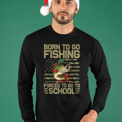 Funny Fishing Shirt, Gift For Fishing Lover Unisex T-Shirt/Hoodie/Sweatshirt HLT00 - Born to Go Fishing Bass Fish Funny Fisherman Boys Kids Men T-Shirt
