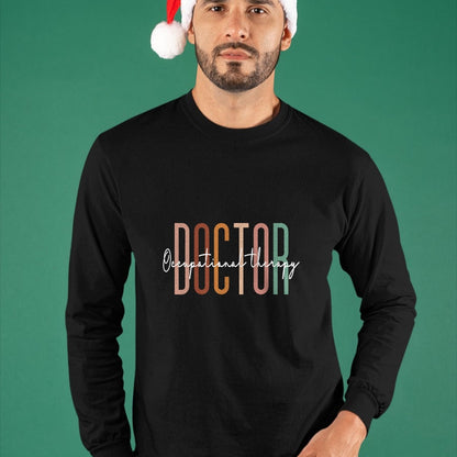 Best Doctor Shirt, Funny Doctor UnisexT-Shirt/Hoodie/Sweatshirt HLT00 - Doctor of Occupational Therapy OT Doctor Therapist Assistant T-Shirt