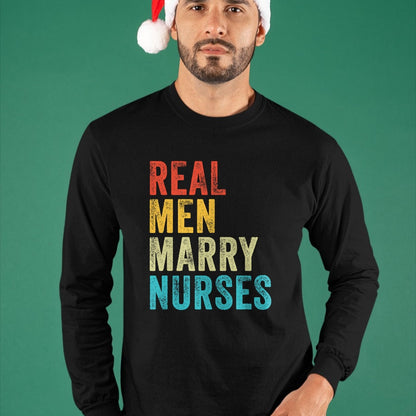 Funny Nurse Shirt, Nurse Unisex T-Shirt/Hoodie/Sweatshirt HLT00 - Real Men Marry Nurses Future Husband Wife Engagement Funny T-Shirt
