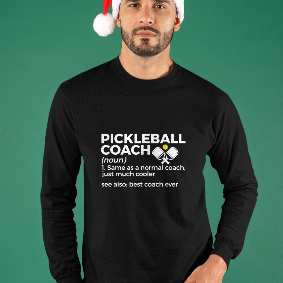 Funny Pickleball Shirt, Pickleball Lover Unisex T-Shirt/Hoodie/Sweatshirt HLT00 - Funny Pickleball Coach Definition Best Coach Ever T-Shirt