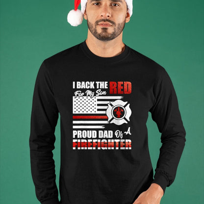 Gift for Dad Shirt, Funny Dad Unisex T-Shirt/Hoodie/Sweatshirt HLT00 – I Back The Red For My Son Proud Dad Of A Firefighter Fathers T-Shirt