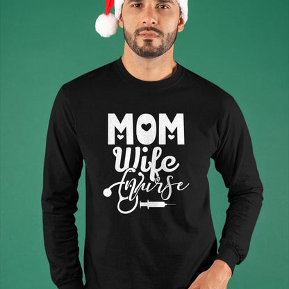 Funny Nurse Shirt, Nurse Unisex T-Shirt/Hoodie/Sweatshirt HLT00 - Mom Wife Nurse Mother Mommy Mama Nurses T-Shirt