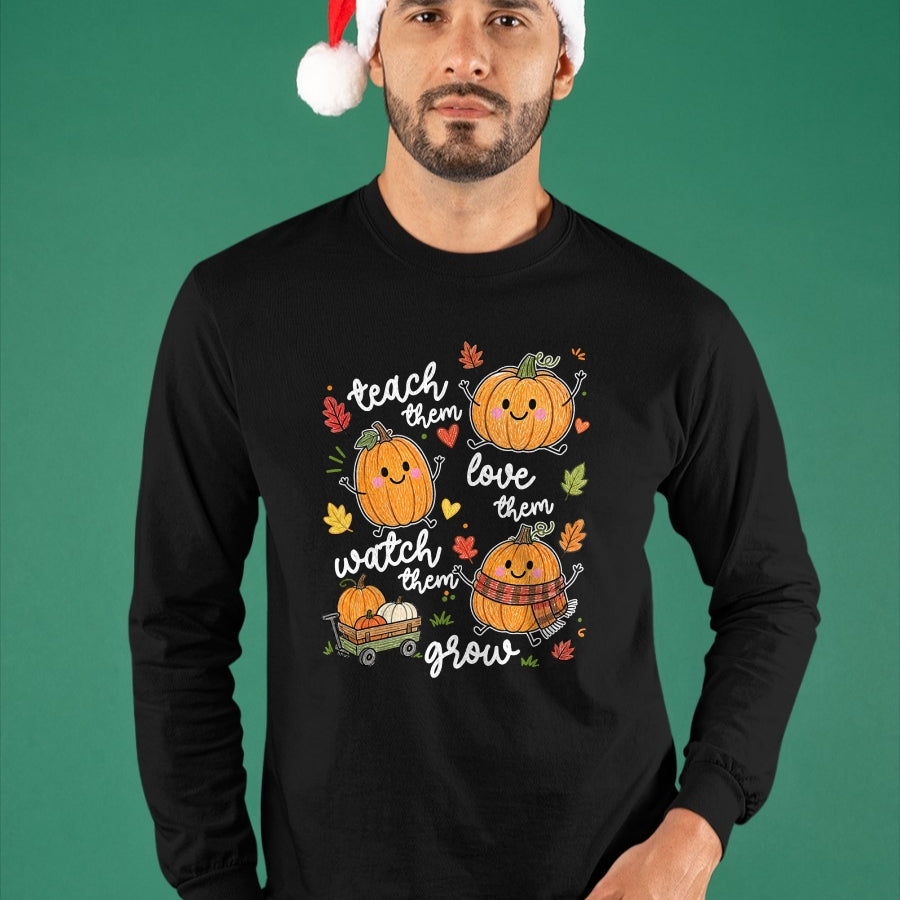Best Thanksgiving Family Shirt , Funny Thanksgiving UnisexT-Shirt/Hoodie/Sweatshirt HLT00 - Teach Them Love Them Watch Them Grow Pumpkin Fall Teacher T-Shirt