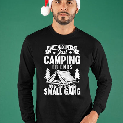 Funny Camping Shirt, Gift For Camping Lover Unisex T-Shirt/Hoodie/Sweatshirt HLT00 - We are More Than Just Camping Friends Small Gang Camper T-Shirt