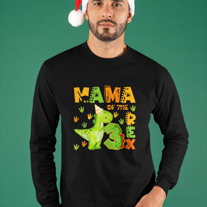 Best Dinosaur Lover Shirt, Funny Dinosaur UnisexT-Shirt/Hoodie/Sweatshirt HLT00 - Mama of The Three Rex 3rd Birthday Boy Dinosaur T-Rex T-Shirt