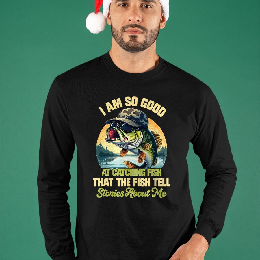 Funny Fishing Shirt, Gift For Fishing Lover Unisex T-Shirt/Hoodie/Sweatshirt HLT00 - I_m So Good At Catching Fish that The Fish Tell Stories T-Shirt, Men, Black, 3X-Large