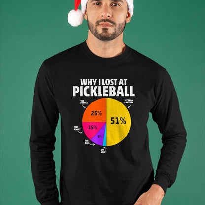 Funny Pickleball Shirt, Pickleball Lover Unisex T-Shirt/Hoodie/Sweatshirt HLT00 - Funny Why I Lose at Pickleball Gifts for Men Women Kids T-Shirt